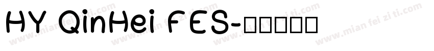 HY QinHei FES字体转换